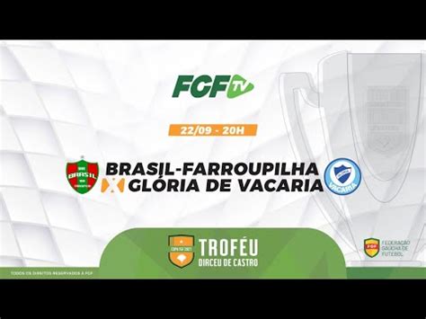 FGFTV COPA FGF Brasil de Farroupilha x Glória 22 09 2021 YouTube