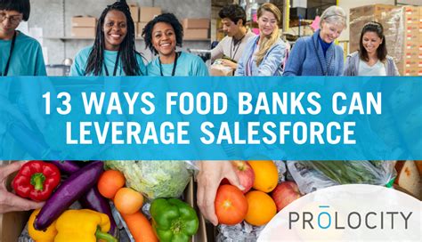 13 Ways Food Banks Can Leverage Salesforce Prolocity