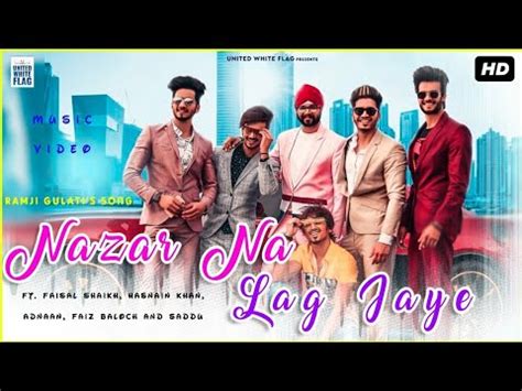 Nazar Na Lag Jaye Song Ft Mr Faisu Hasnain Adnaan Saddu Faiz