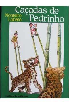 Livro Caçadas de Pedrinho Monteiro Lobato Estante Virtual