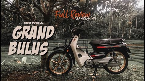 Review Honda ASTREA GRAND BULUS Modifikasi Herex Harian Touring