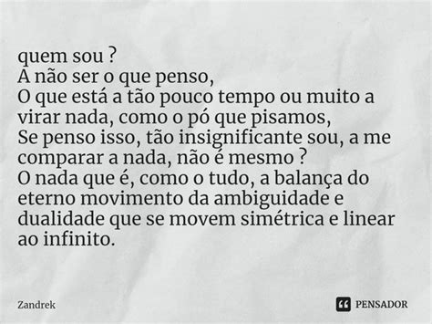 ⁠quem Sou A Não Ser O Que Penso O Zandrek Pensador