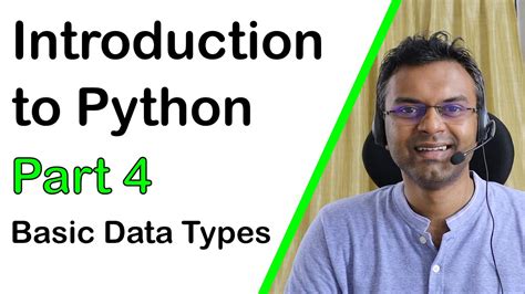 Introduction To Python Part 4 Basic Data Types Youtube