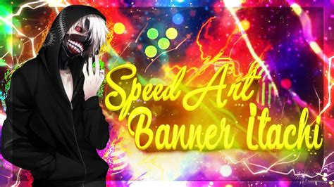 Banner Itachi Speed Art1 Youtube