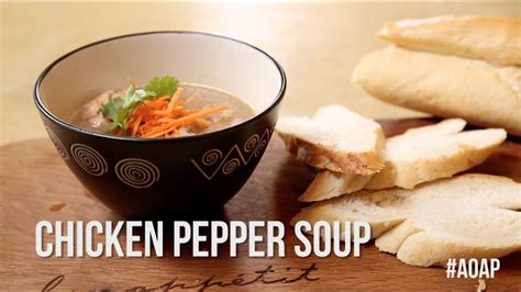 How To Make Chicken Pepper Soup Africa On A Plate The Africa Channel