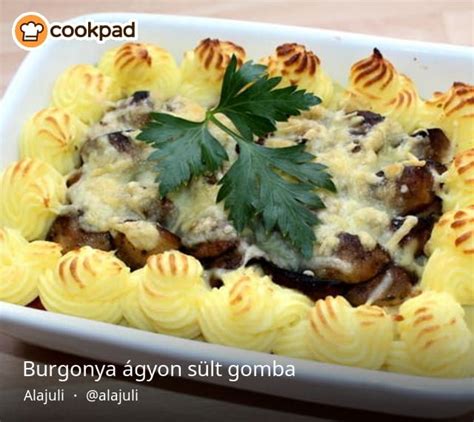 Burgonya ágyon sült gomba Alajuli receptje Recipe Hungarian