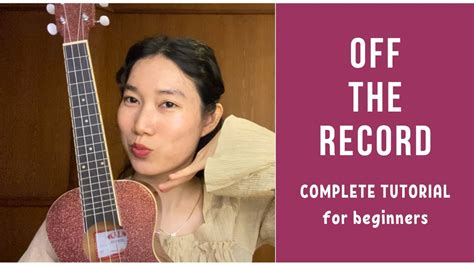 IVE 아이브 Off The Record Ukulele Tutorial by Chairia Tandias YouTube