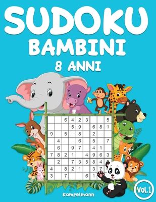 Sudoku Bambini 8 Anni 200 Sudoku Per Bambini Di 8 Anni Istruzioni E