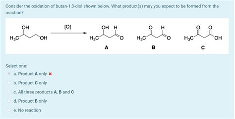 Solved Consider The Oxidation Of Butan 1 3 Diol Shown Below Chegg