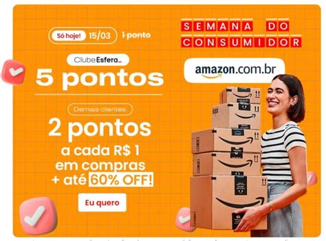 Esfera e Amazon Ganhe até 5 pontos por real gasto