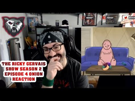 The Ricky Gervais Show Season 2 Episode 4 Onion Reaction YouTube