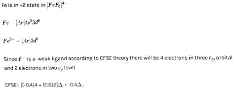 Crystal Field Stabilization Energy For The Complex Ion Fef Is