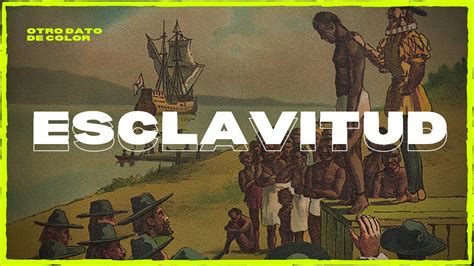 QUÉ es la ESCLAVITUD HISTORIA y ABOLICIÓN de la ESCLAVITUD