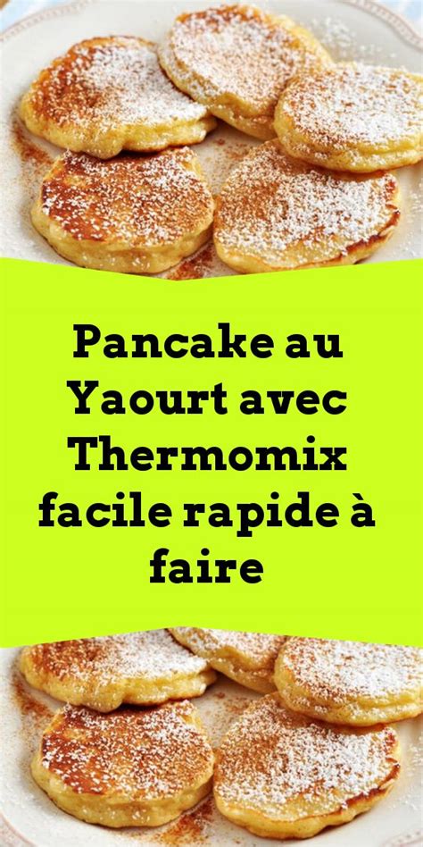 Pancake Au Yaourt Avec Thermomix Facile Rapide Faire Voici La Recette