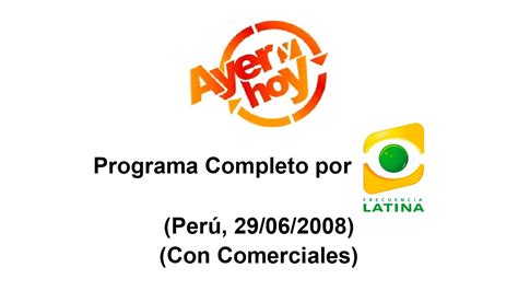 Ayer y Hoy Programa Completo por Frecuencia Latina Perú 29 06 2008