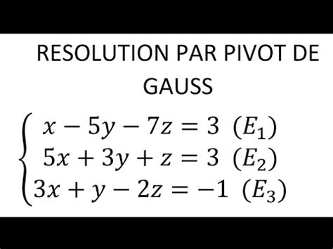 Syst Me D Quations Avec Pivot De Gauss Resolution Syst Me D