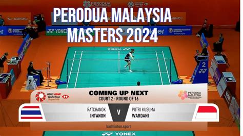 Perodua Malaysia Masters Ratchanok Intanon Vs Putri Kusuma Wardani