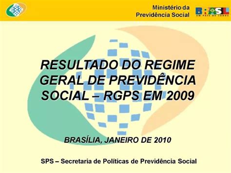 PPT RESULTADO DO REGIME GERAL DE PREVID NCIA SOCIAL RGPS EM 2009 BRAS