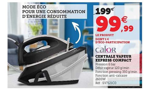 Promo Centrale Vapeur Express Compact Calor Chez Hyper U Icatalogue Fr