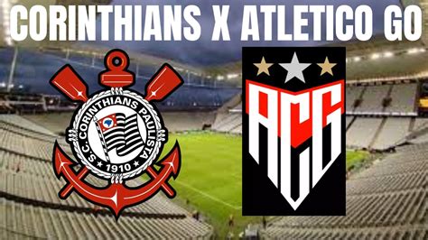 CORINTHIANS X ATLETICO GO COPA DO BRASIL AO VIVO 17 08 2022 YouTube