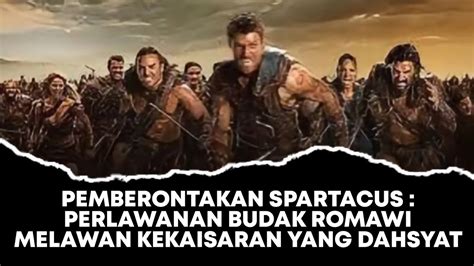 Pemberontakan Spartacus Perlawanan Budak Romawi Melawan Kekaisaran