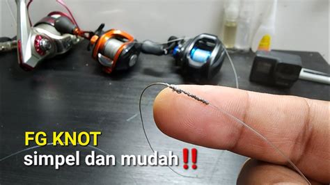 Fg Knot Paling Mudah Dan Simpel Cara Menyambung Tali Senar Ke PE