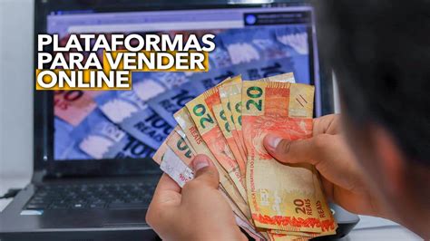 Plataformas para vender online confira as melhores opções para ganhar