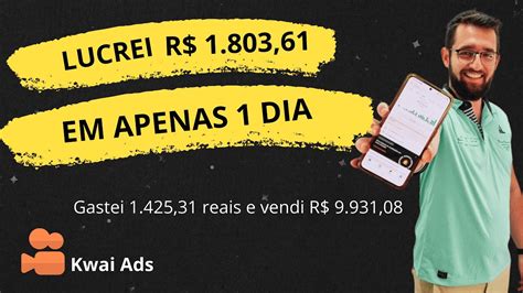 Testei Kwai Ads Por Dia E Veja O Resultado Dropshipping Ganhar