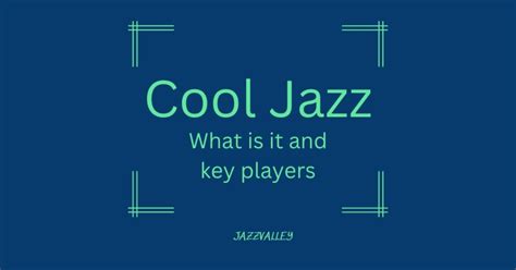 Cool Jazz: What is it, Famous Musicians & Best Albums... - Jazz Valley