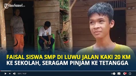 Kisah Faisal Siswa Smp Di Luwu Jalan Kaki Km Ke Sekolah Seragam