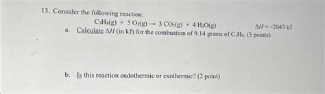 Solved 13 Consider The Following Reaction C3h8 G5o2