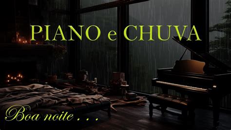 Piano E Chuva Durma O Som Da Chuva Noite Boa M Sica Para Dormir