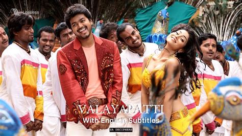 Valayapatti Song With English Subtitles Azhagiya Tamil Magan Vijay