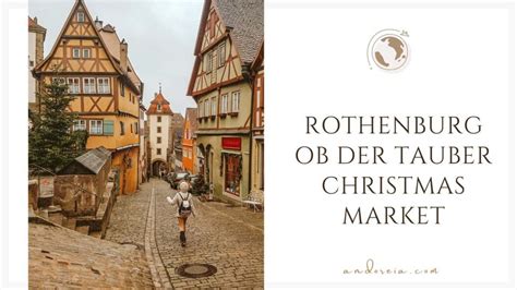 Visit Rothenburg ob der Tauber Christmas Market [2023] • andoreia