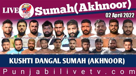 Live Sumah Akhnoor Kushti Dangal April By Punjabilivetv