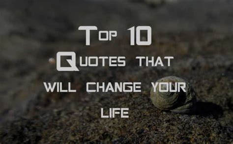 Top 10 Quotes That Will Change Your Life