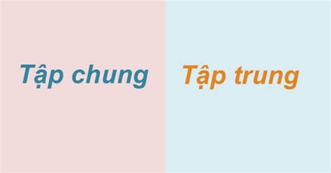 Tập chung hay tập trung? Viết như thế nào mới đúng ngữ pháp?