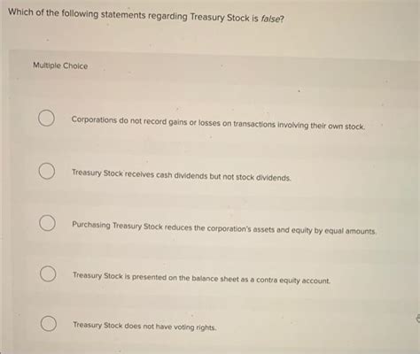 Solved Which Of The Following Statements Regarding Treasury Chegg