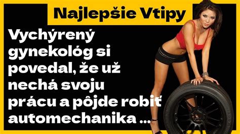 Vtipy Vych Ren Gynekol G Si Povedal E U Nech Svoju Pr Cu A P Jde