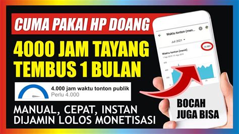 Cara Mendapatkan 4000 Jam Tayang Cuma Pakai HP Terbaru Tembus 1 Bulan