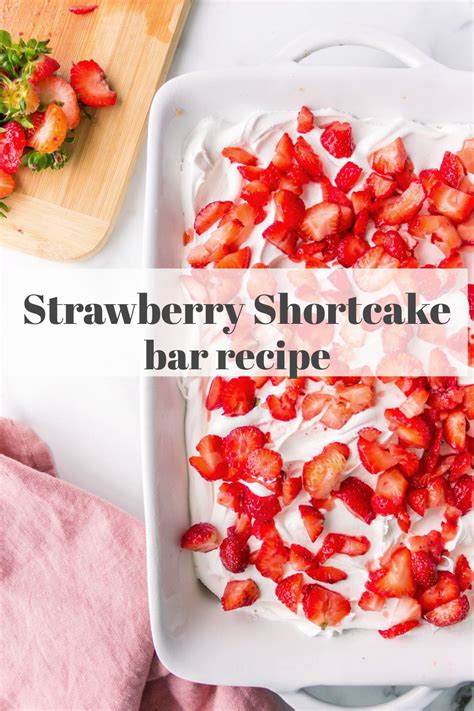 Strawberry Shortcake Bars Are The Perfect Spring Or Summer Dessert The