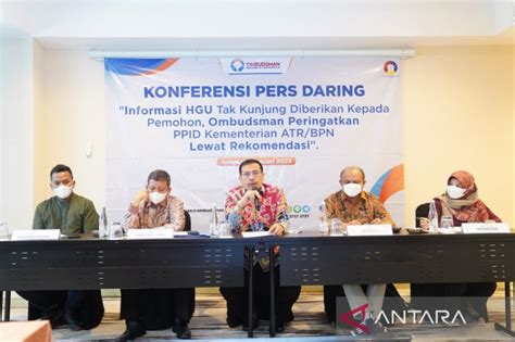 Ombudsman Menerbitkan Rekomendasi Kepada Kementerian Atr Bpn Antara News