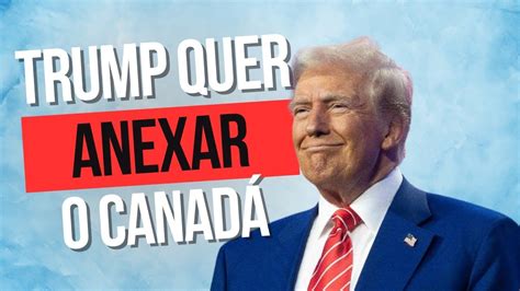 Trump quer ANEXAR Canadá e retomar o Canal do Panamá o IMPERIALISMO