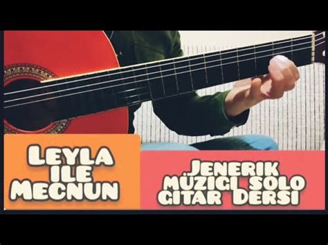 Leyla Ile Mecnun Dizi M Zi I Gitar Youtube