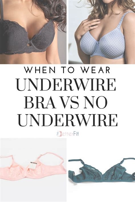 When To Wear An Underwire Bra Vs No Underwire Thebetterfit