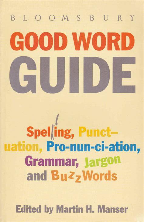 Bloomsbury Good Word Guide By Martin H Manser Goodreads