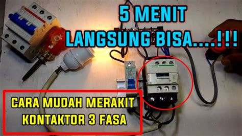 Cara Pasang Kontaktor Schneider Cara Kerja Kontaktor Magnet How To