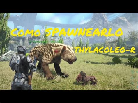 Como Spawnear Al Nuevo Thylacoleo R En Ark G Nesis Parte Youtube