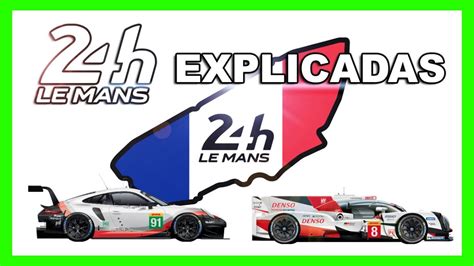 24 Horas De Le Mans Explicadas 💥 GuÍa 2020 🚨 ¿cómo Funciona La