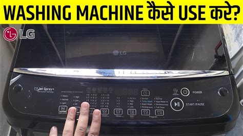 Lg Washing Machine Demonstration How To Use Washing Machine How To Use Washing Machine 7 Kg